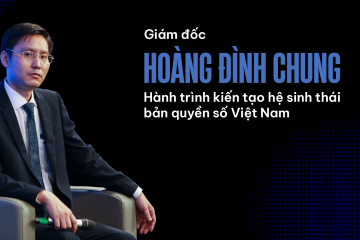 Hoàng Đình Chung – Hành trình kiến tạo hệ sinh thái bản quyền số tại Việt Nam